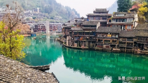 湘西适合慢生活3大古镇 美景不输江南水乡